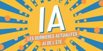 Dernières actualités IA de l'été. Tendances et innovations en intelligence artificielle.